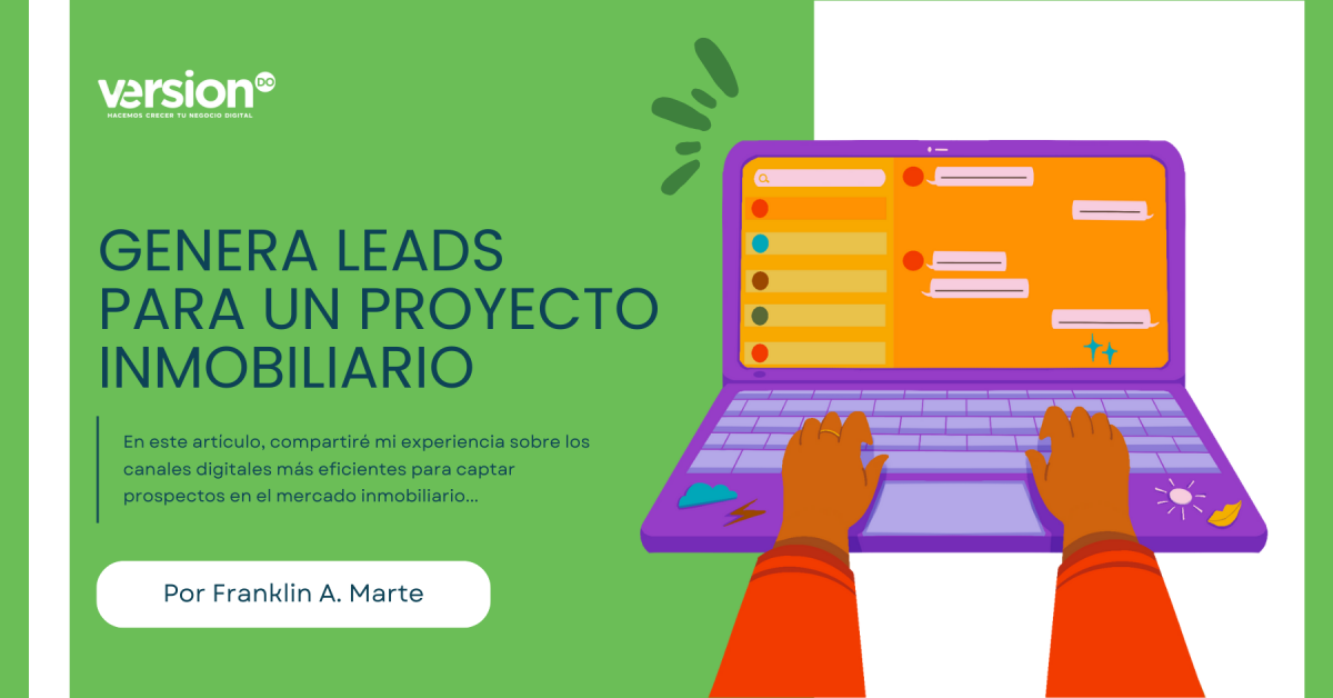 ¿Cómo generar leads para tu proyecto inmobiliario? - Version de ...